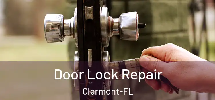 Door Lock Repair Clermont-FL