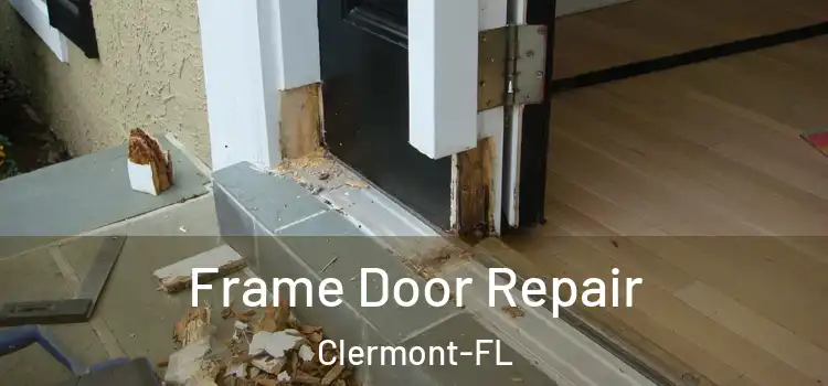 Frame Door Repair Clermont-FL