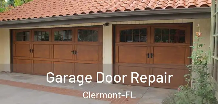Garage Door Repair Clermont-FL