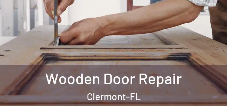 Wooden Door Repair Clermont-FL